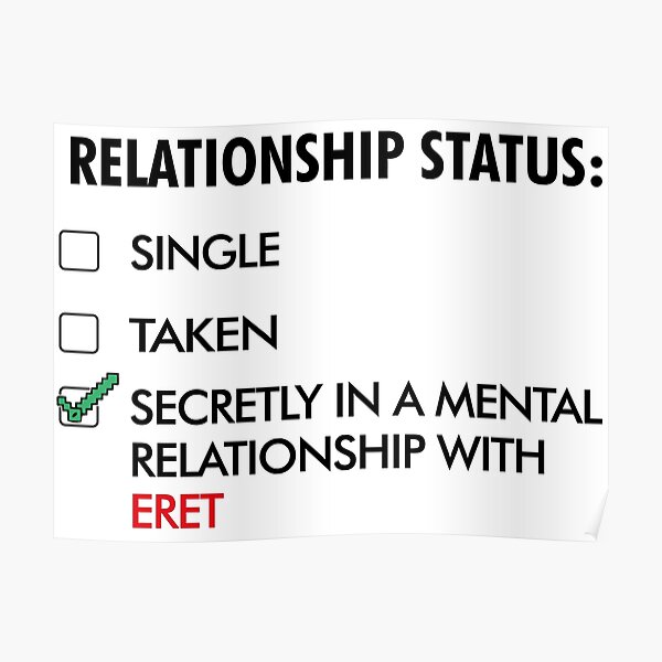 Secretly in mental Relationship with Eret Poster RB1507 product Offical Eret Merch