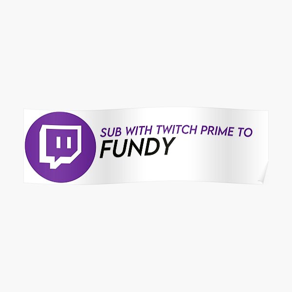 twitch prime fundy Poster sản phẩm RB1507 Offical Fundy Merch