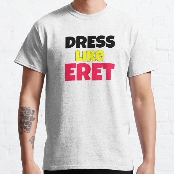 Dress like eret Classic T-Shirt RB1507 product Offical Eret Merch
