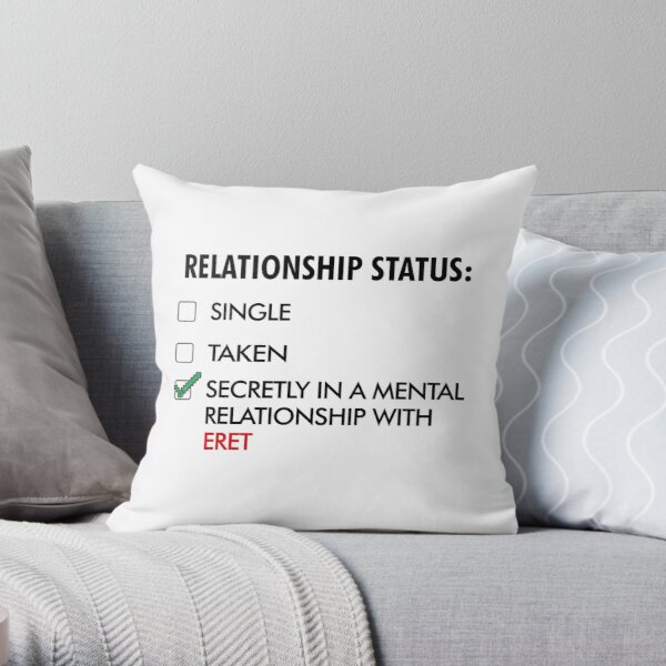 Secretly in mental Relationship with Eret Throw Pillow RB1507 product Offical Eret Merch