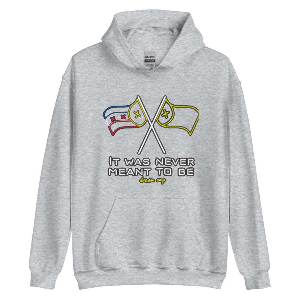 It Was Never Meant to Be Pullover Hoodie DMO2811