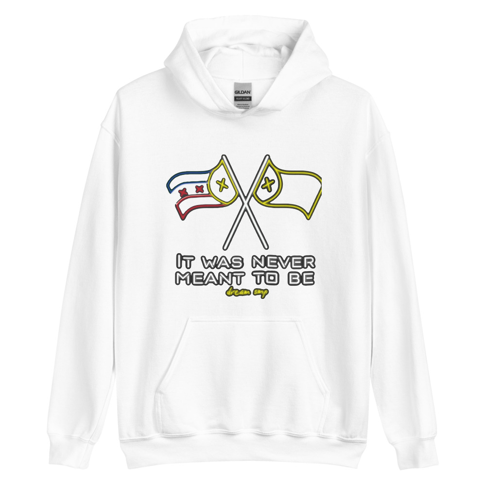 It Was Never Meant to Be Pullover Hoodie DMO2811